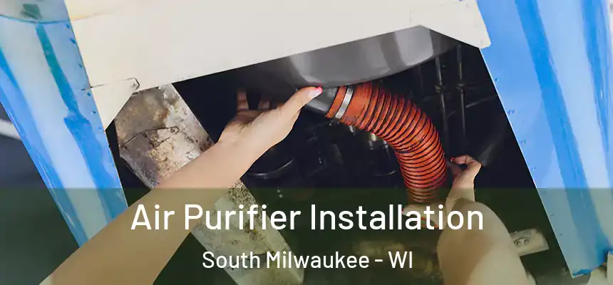 Air Purifier Installation South Milwaukee - WI