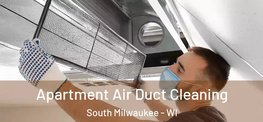  Apartment Air Duct Cleaning South Milwaukee - WI