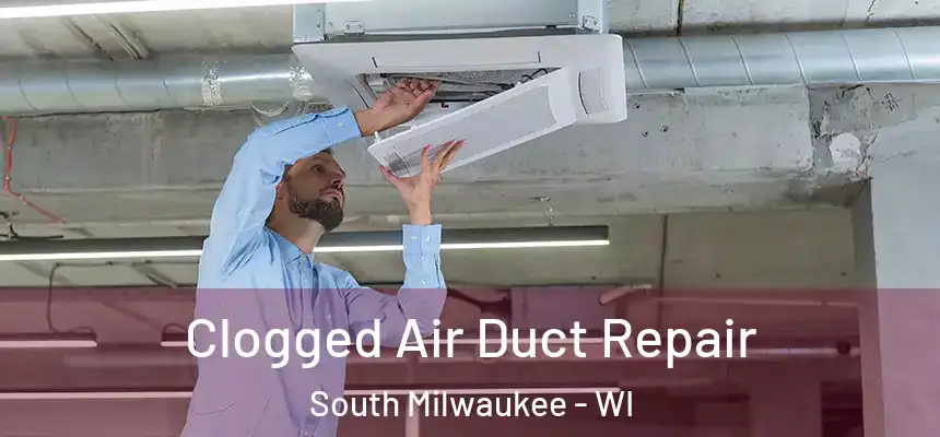  Clogged Air Duct Repair South Milwaukee - WI