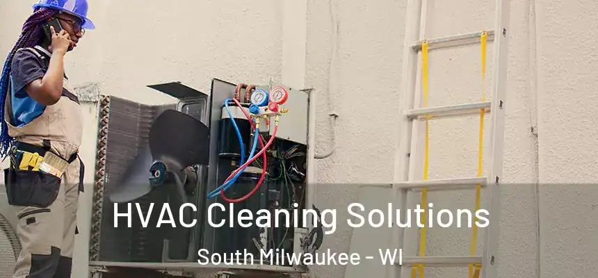 HVAC Cleaning Solutions South Milwaukee - WI