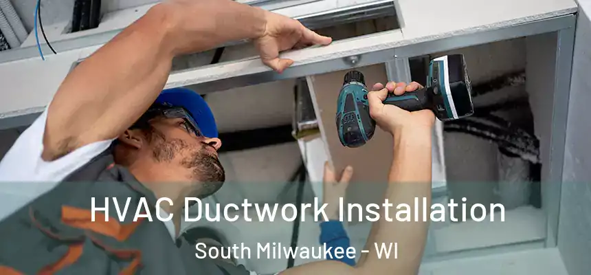  HVAC Ductwork Installation South Milwaukee - WI
