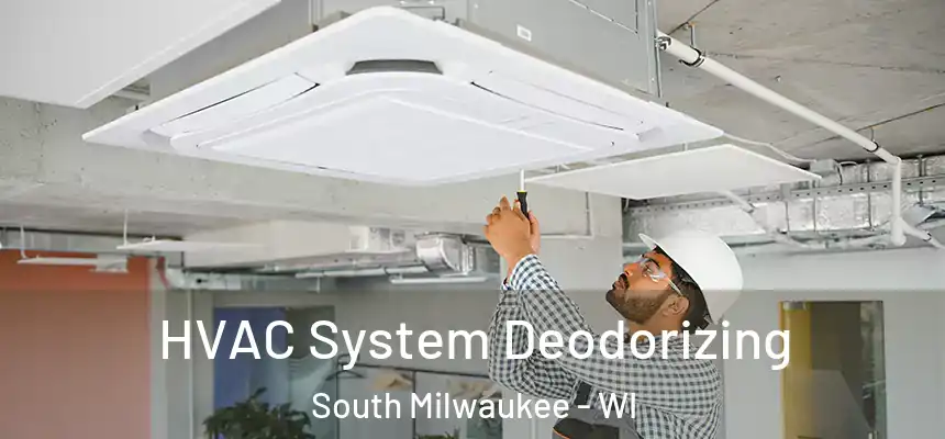  HVAC System Deodorizing South Milwaukee - WI